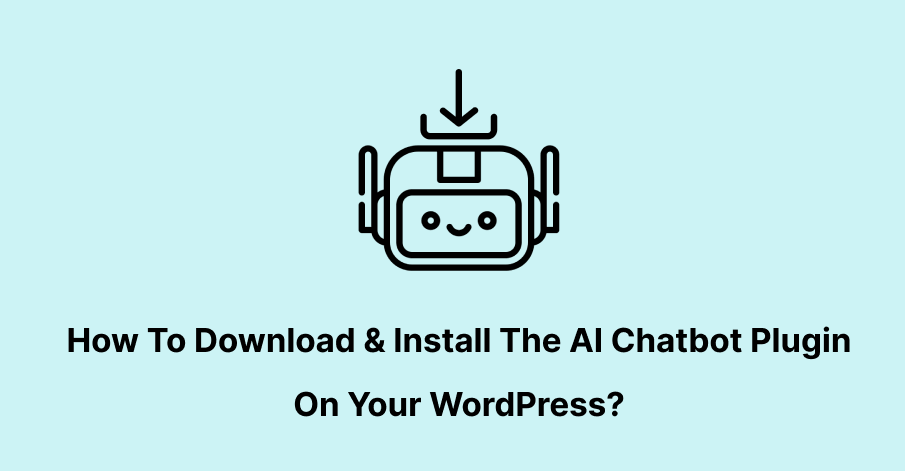 How to download & install the AI chatbot on your wordpress