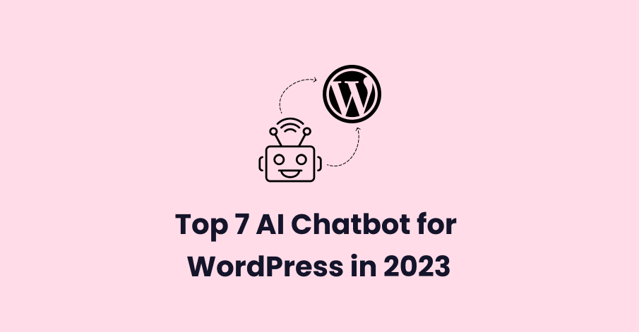 Top 7 AI chatbot for wordpress