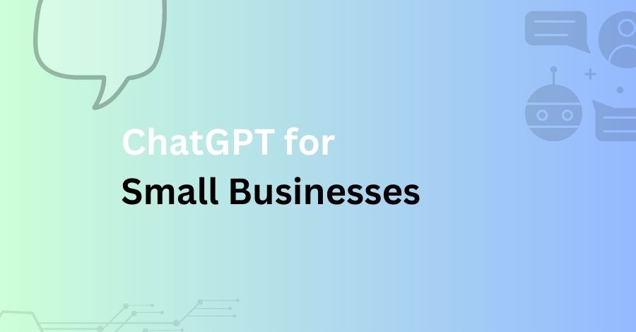 ChatGPT for Small Businesses