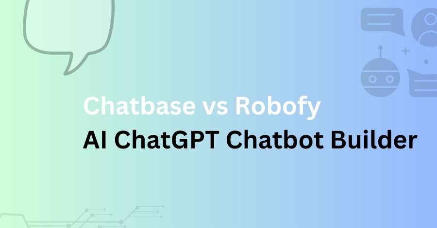 Chatbase vs Robofy