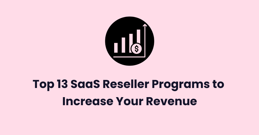 top 13 saas reseller program